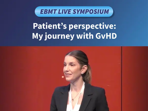 Symposium | Patient’s perspective: My journey with GvHD